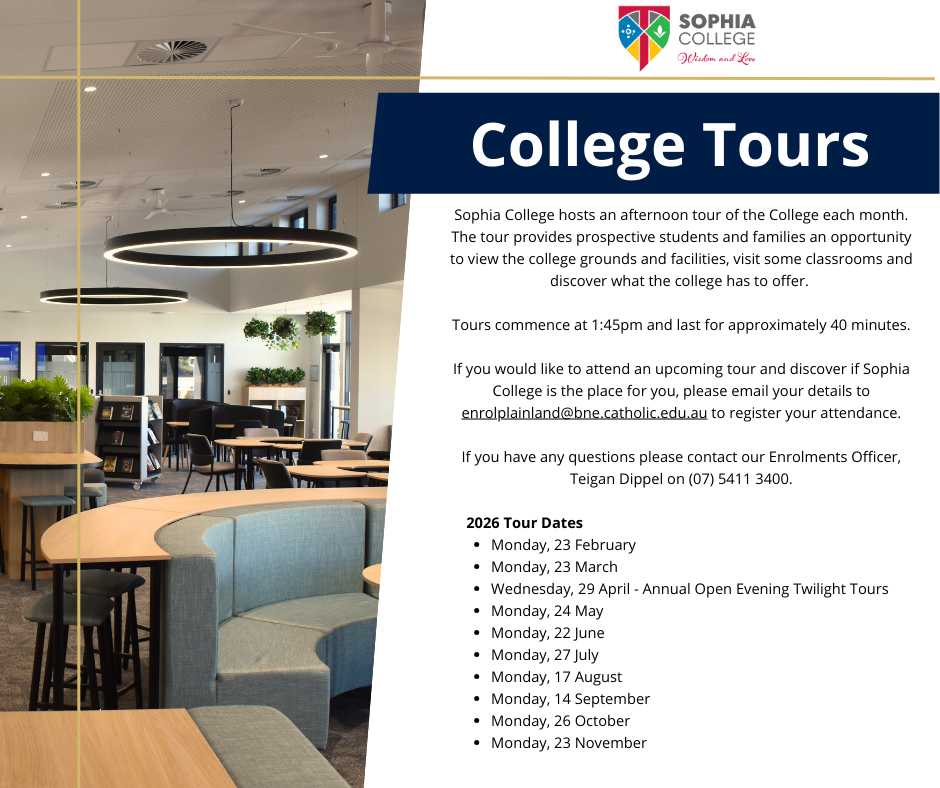 Promotional poster titled “College Tours” with photo of a modern learning space featuring tables, booth seating, and circular ceiling lights. Accompanying text explains monthly afternoon tours of Sophia College, including viewing facilities and classrooms. Tours start at 1:45pm and run for approximately 40 minutes. Contact details and email for registration are provided, along with a list of 2026 tour dates. Sophia College crest appears at the top.
