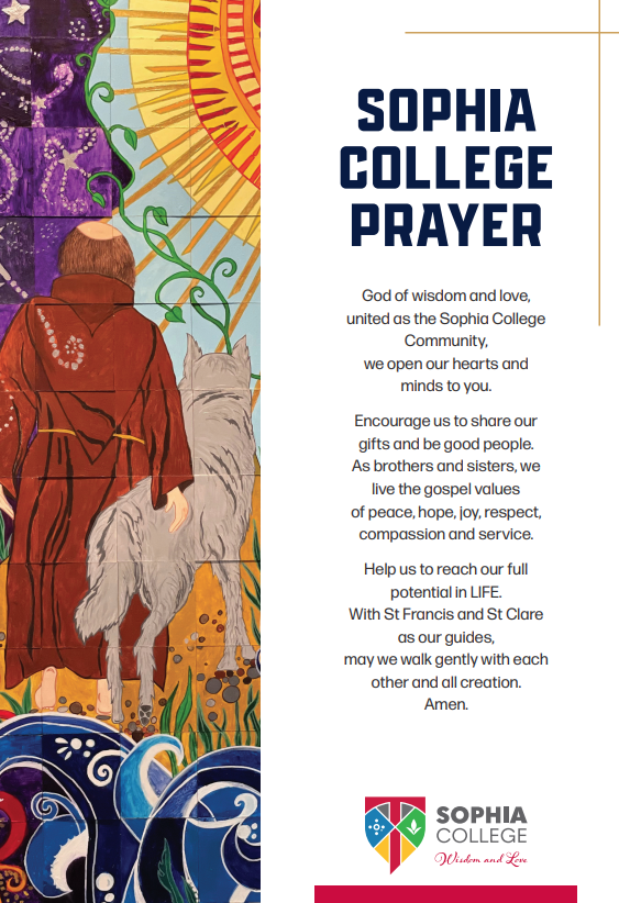 Vertical layout titled “Sophia College Prayer” with prayer text on the right and an illustrated panel on the left. The prayer asks for wisdom and love, guidance to live Gospel values of peace, hope, joy, respect, compassion and service, and to walk gently with each other and all creation, ending with “Amen.” The illustration shows a robed figure walking beside a wolf, with colourful background elements including a sun, plants, and water. Sophia College crest and the phrase “Wisdom and Love” appear at the bottom.